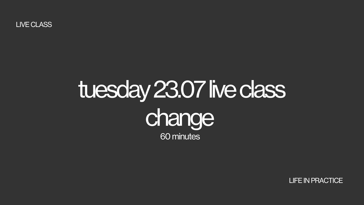 tuesday 23.07 live class- change