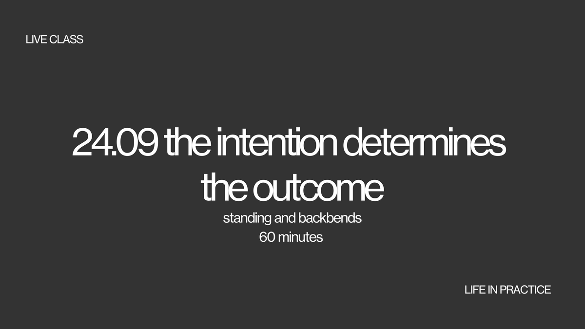 24.09 live class - the intention determines the outcome