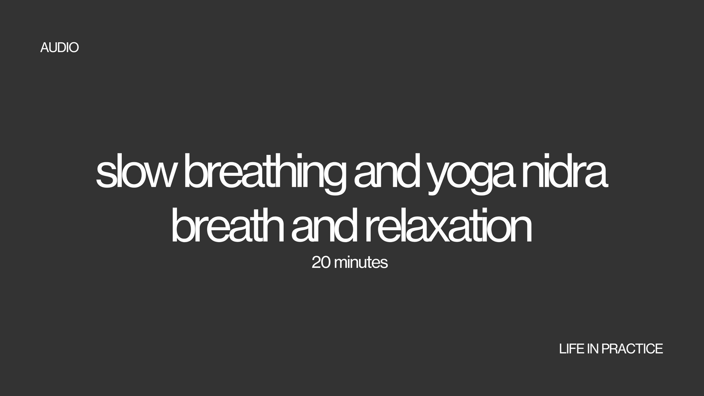 slow breathing and yoga nidra - breath and relaxation
