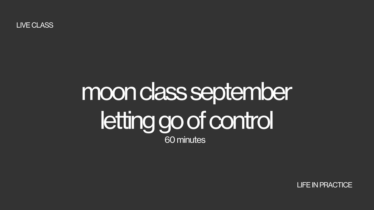 moon class september - letting go of control