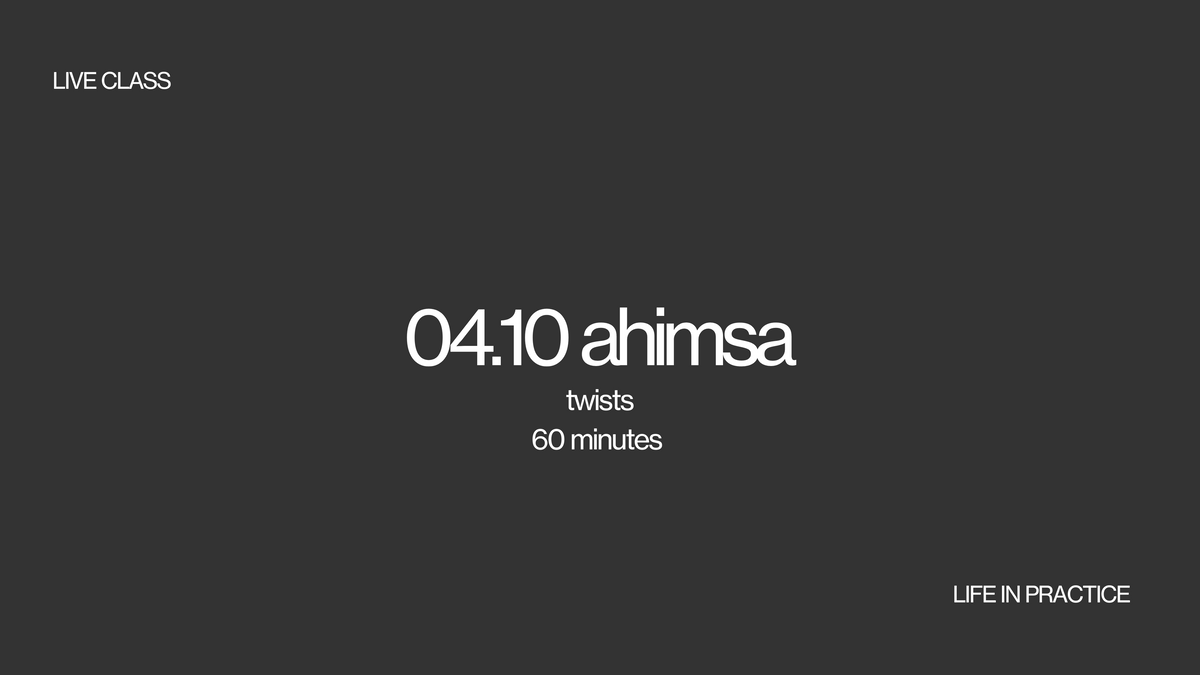 04.10 live class - ahimsa
