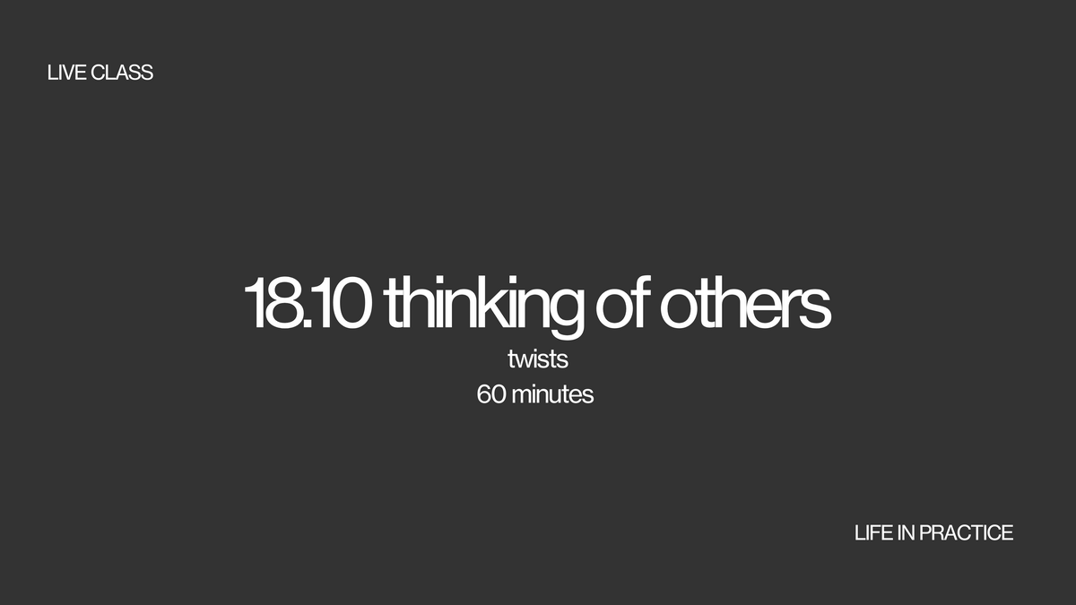 18.10 live class - thinking of others