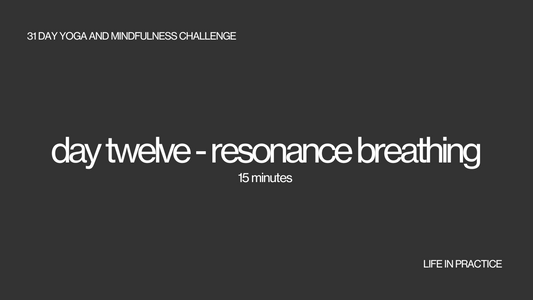 day twelve - resonance breathing