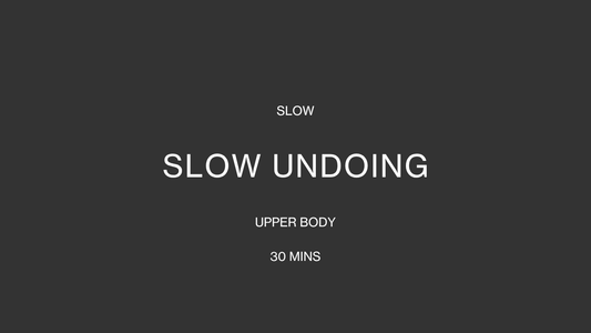 slow undoing