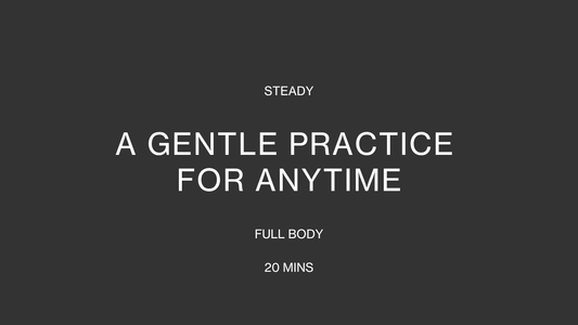 a gentle practice for anytime